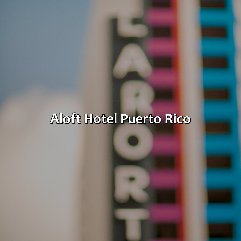 Aloft Hotel Puerto Rico