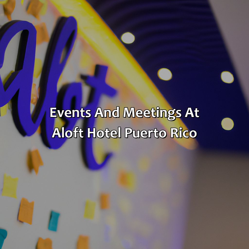 Events and Meetings at Aloft Hotel Puerto Rico-aloft hotel puerto rico, 