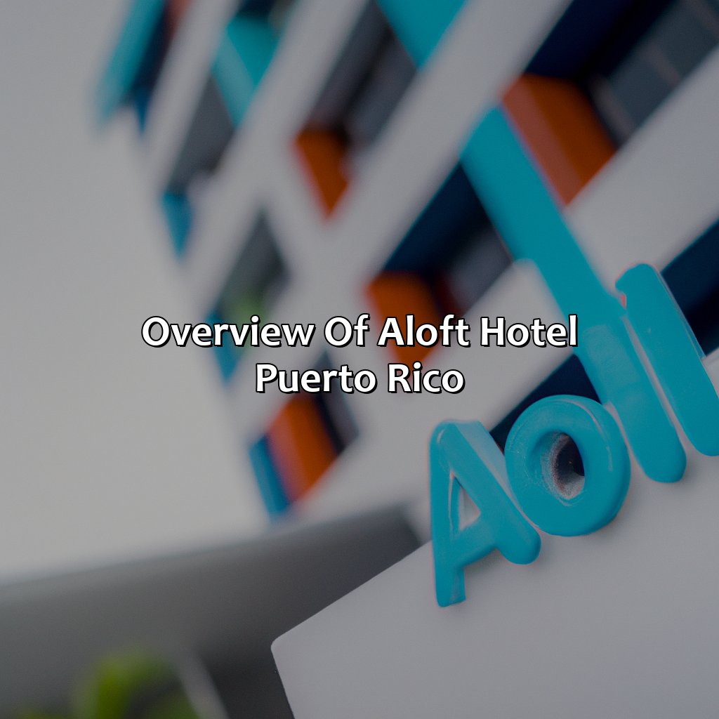 Overview of Aloft Hotel Puerto Rico-aloft hotel puerto rico, 