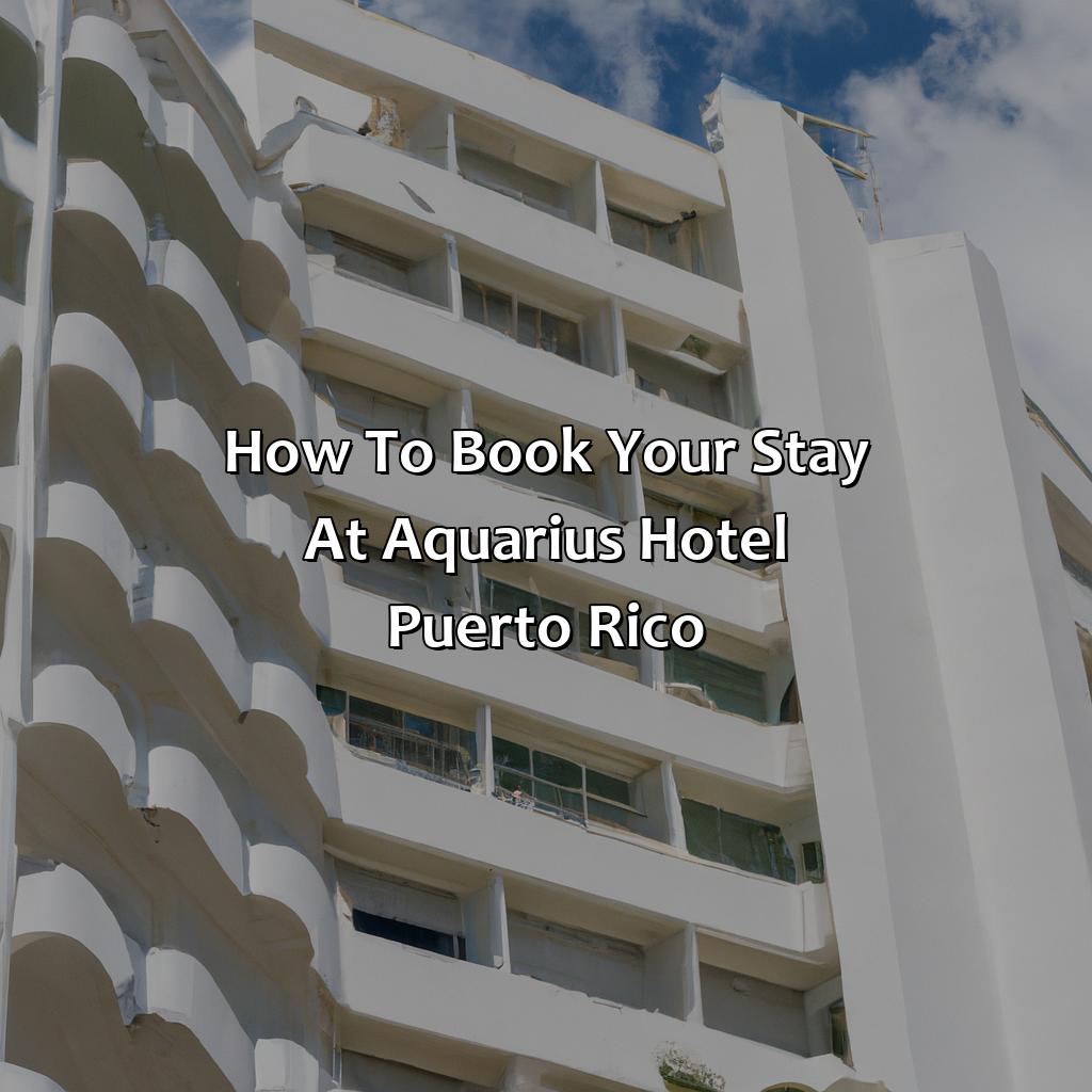How To Book Your Stay at Aquarius Hotel Puerto Rico-aquarius hotel puerto rico, 