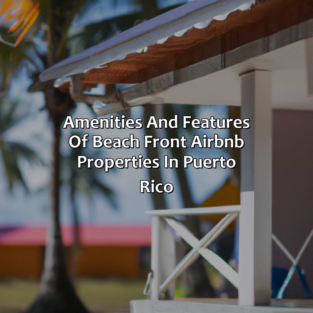 Amenities and Features of Beach Front Airbnb Properties in Puerto Rico-beach front airbnb puerto rico, 