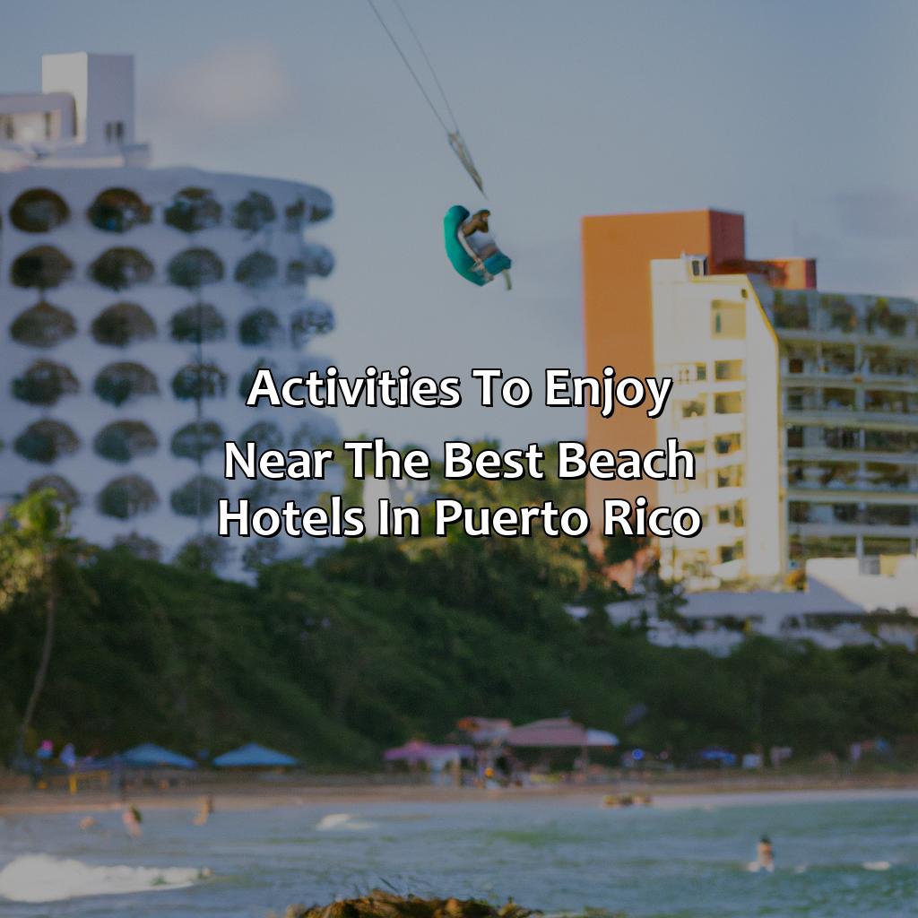Activities to Enjoy Near the Best Beach Hotels in Puerto Rico-beach hotels in puerto rico, 