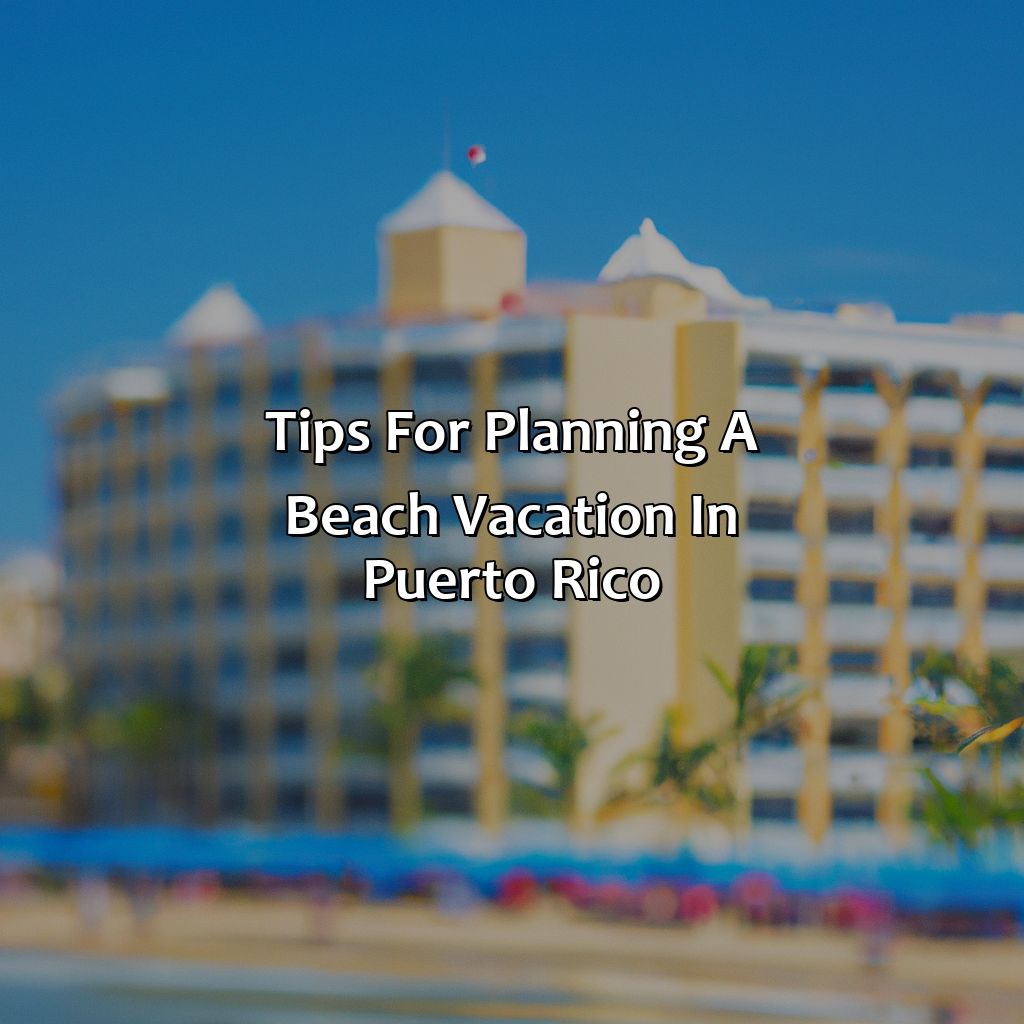 Tips for Planning a Beach Vacation in Puerto Rico-beach hotels in puerto rico, 