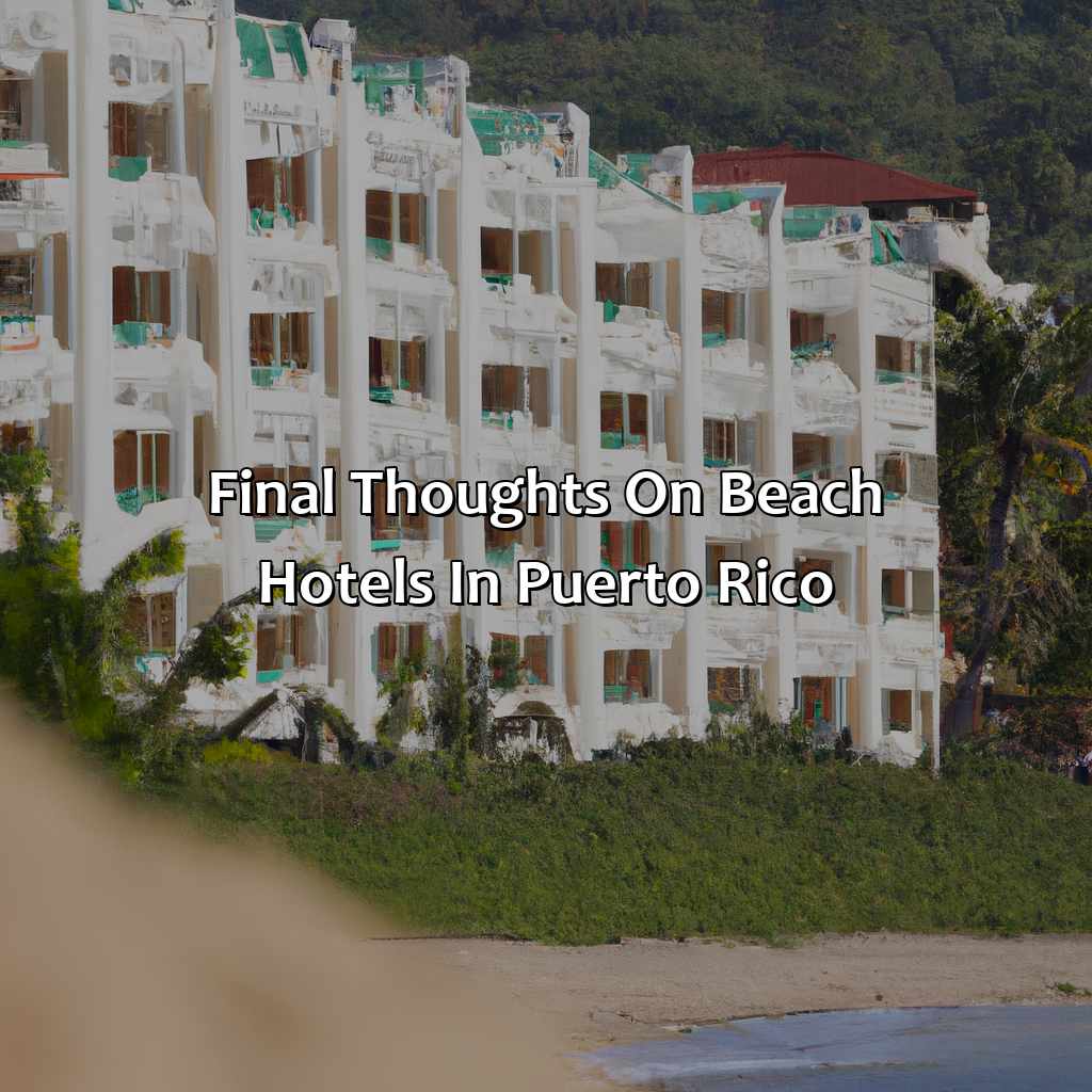 Final Thoughts on Beach Hotels in Puerto Rico-beach hotels puerto rico, 