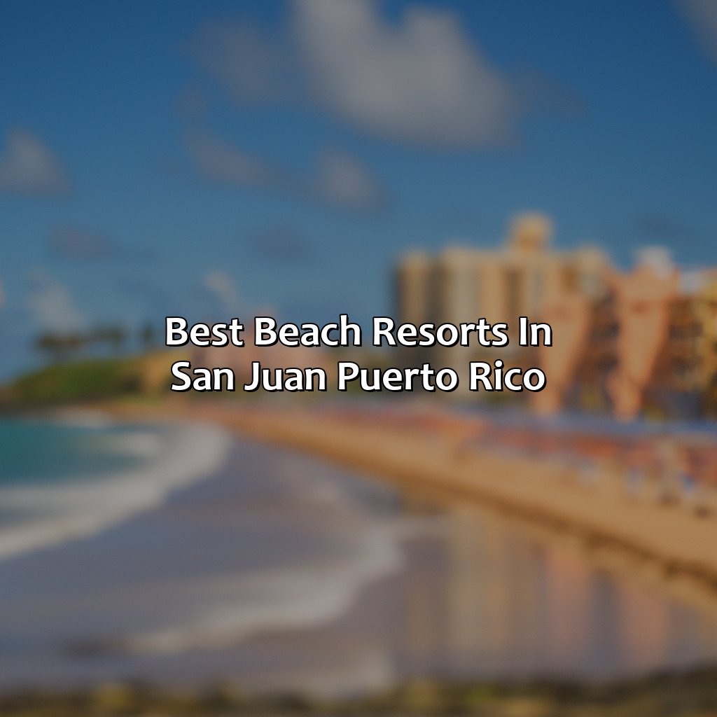 Best Beach Resorts in San Juan Puerto Rico-beach resorts in san juan puerto rico, 