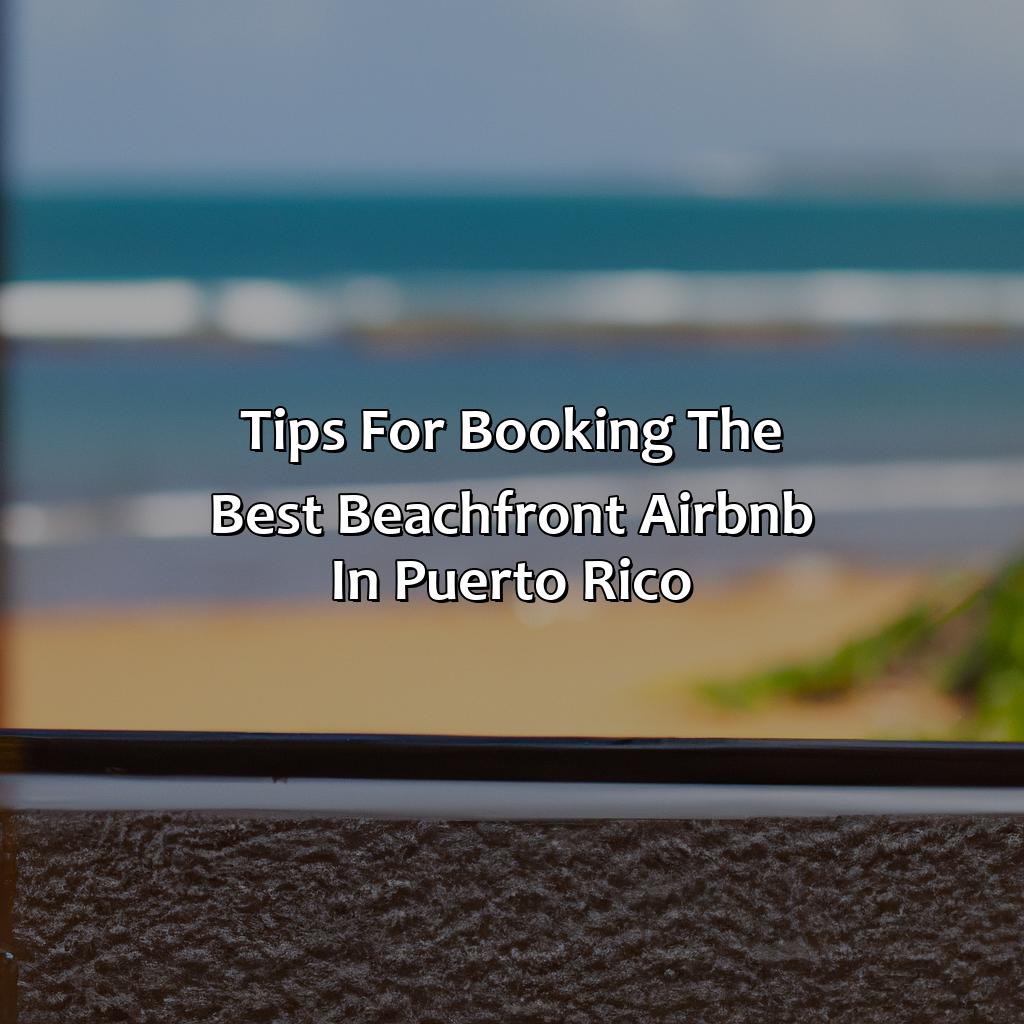 Tips for Booking the Best Beachfront Airbnb in Puerto Rico-beachfront airbnb puerto rico, 
