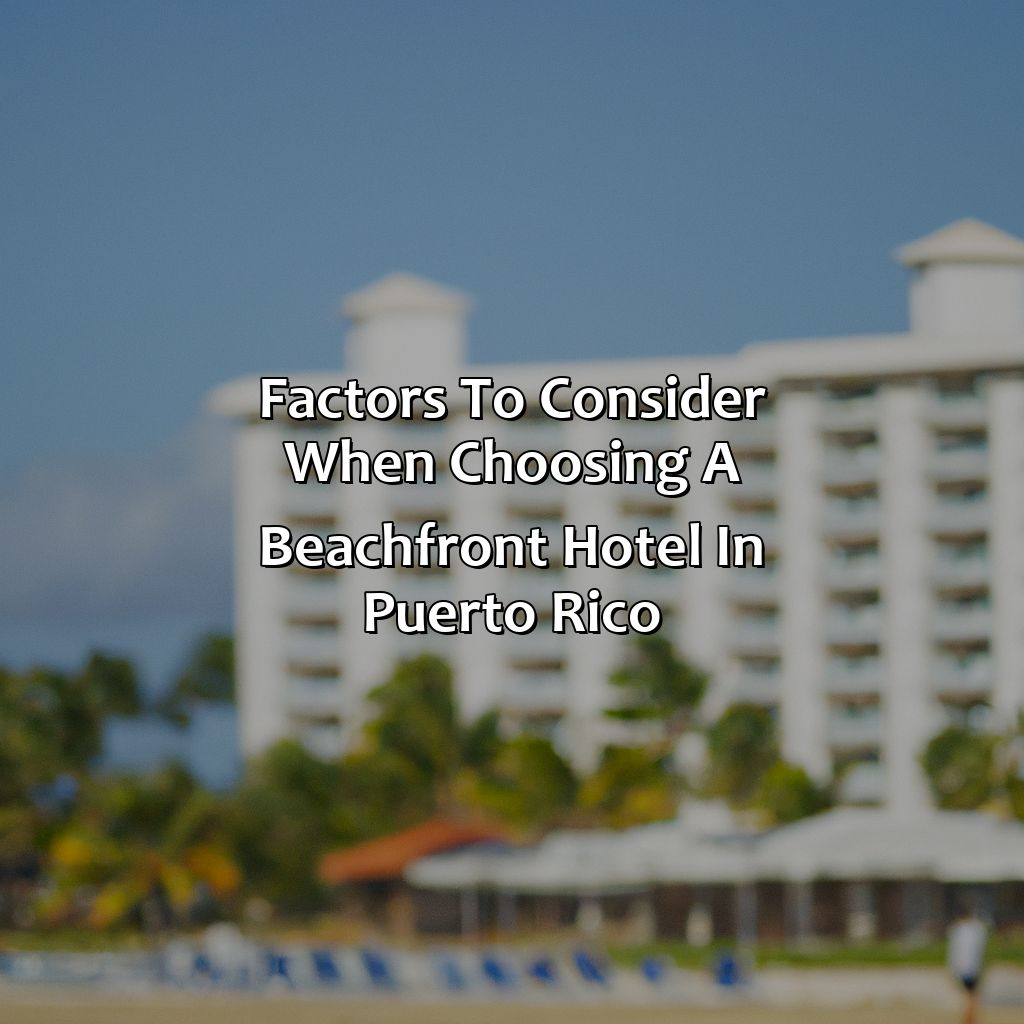 Factors to Consider When Choosing a Beachfront Hotel in Puerto Rico-beachfront hotel puerto rico, 