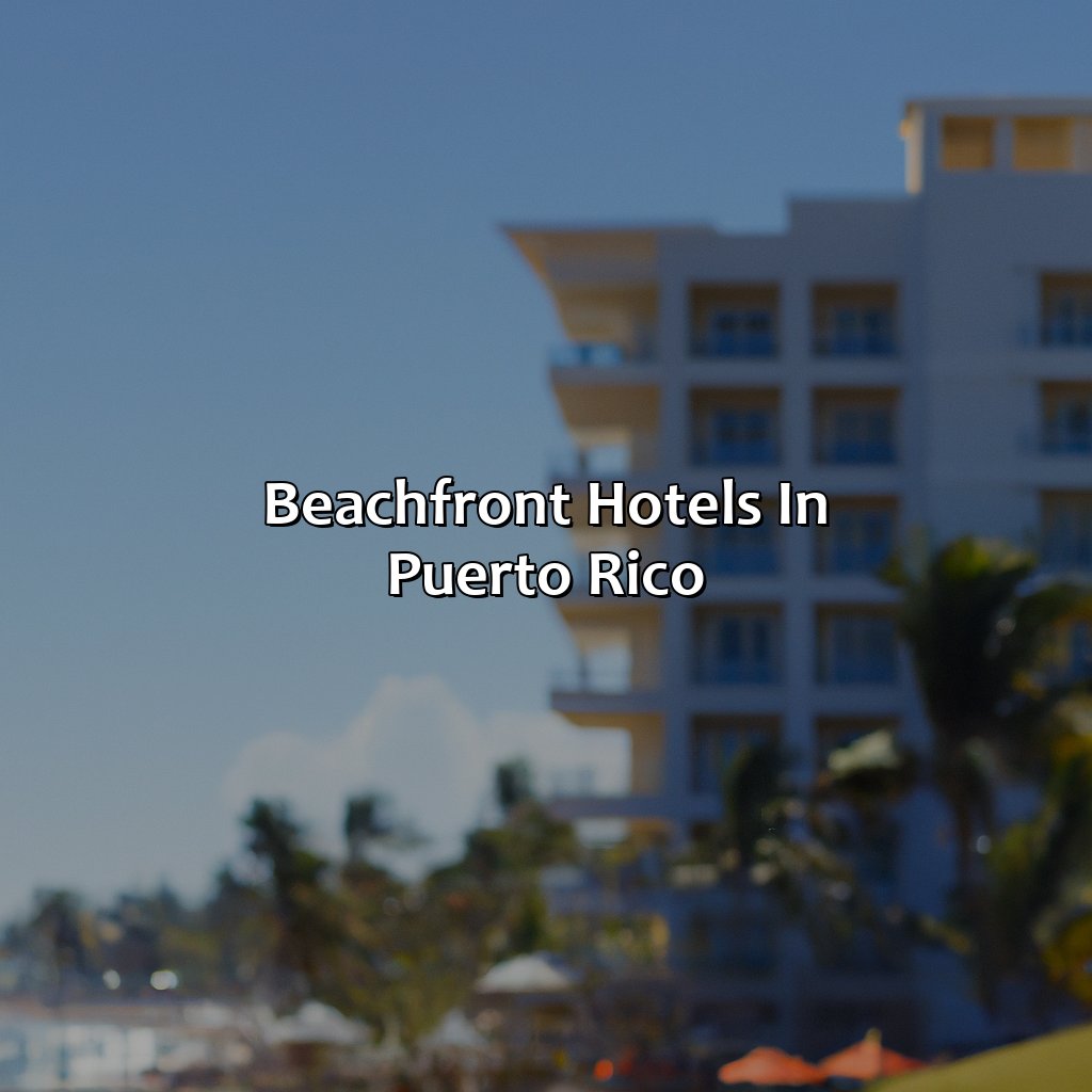 Beachfront Hotels In Puerto Rico