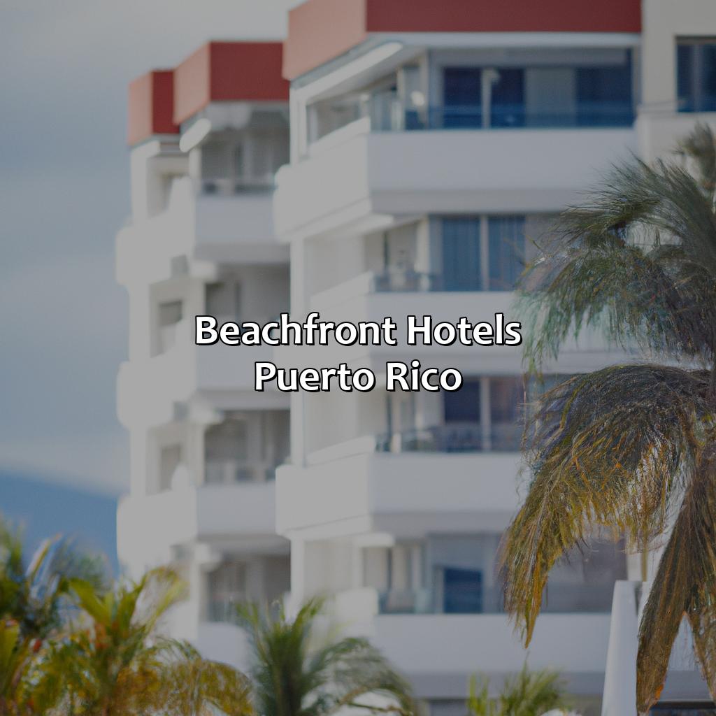Beachfront Hotels Puerto Rico