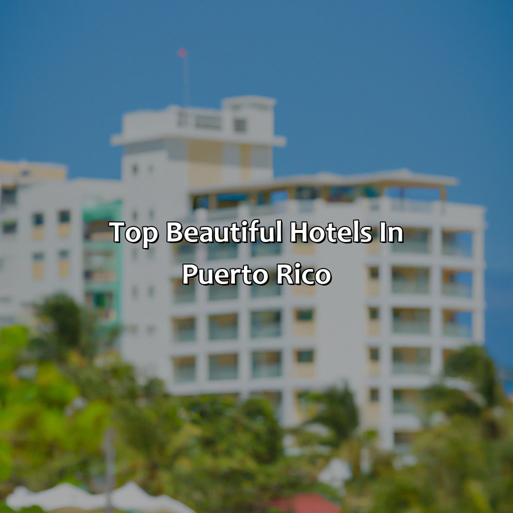 Top Beautiful Hotels in Puerto Rico-beautiful hotels in puerto rico, 