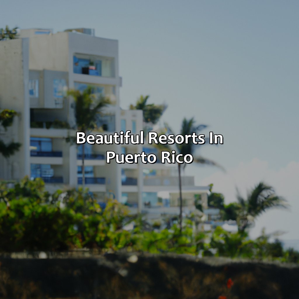 Beautiful Resorts In Puerto Rico