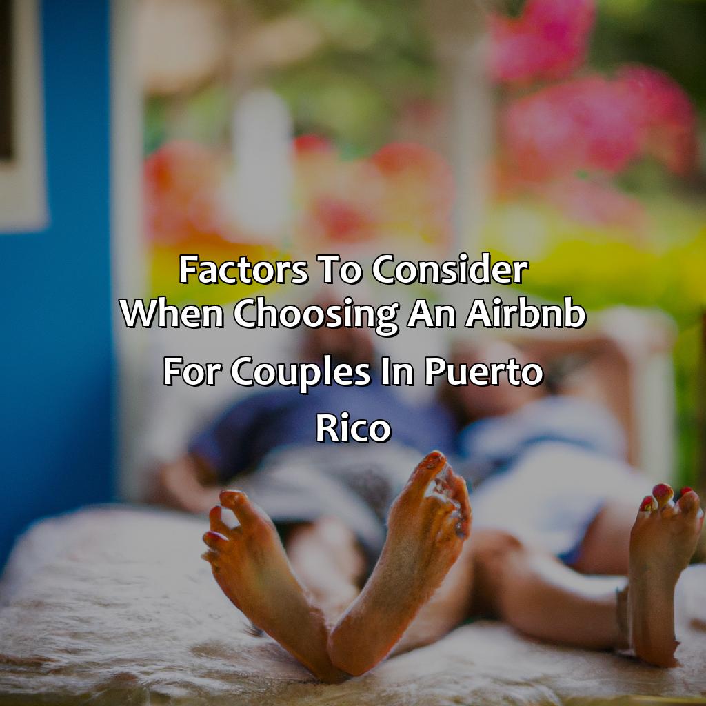 Factors to consider when choosing an Airbnb for couples in Puerto Rico-best airbnb in puerto rico for couples, 