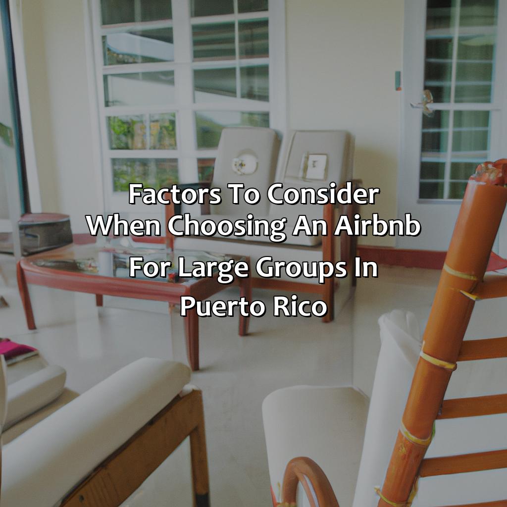 Factors to consider when choosing an Airbnb for large groups in Puerto Rico-best airbnb in puerto rico for large groups, 