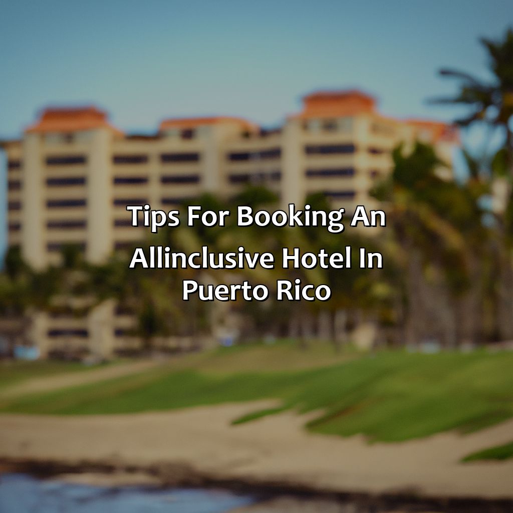 Tips for Booking an All-Inclusive Hotel in Puerto Rico-best all inclusive hotels in puerto rico, 