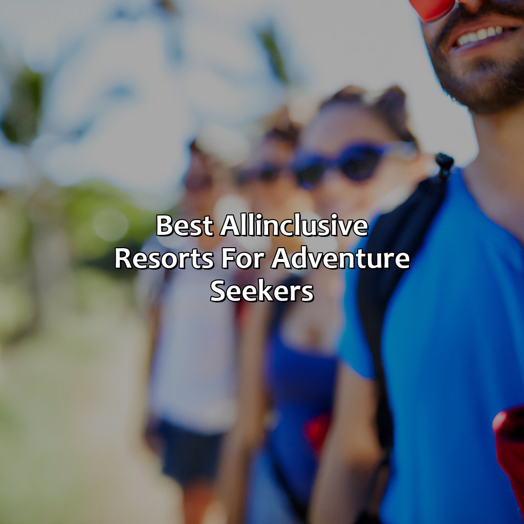 Best All-Inclusive Resorts for Adventure Seekers-best all inclusive puerto rico resorts, 