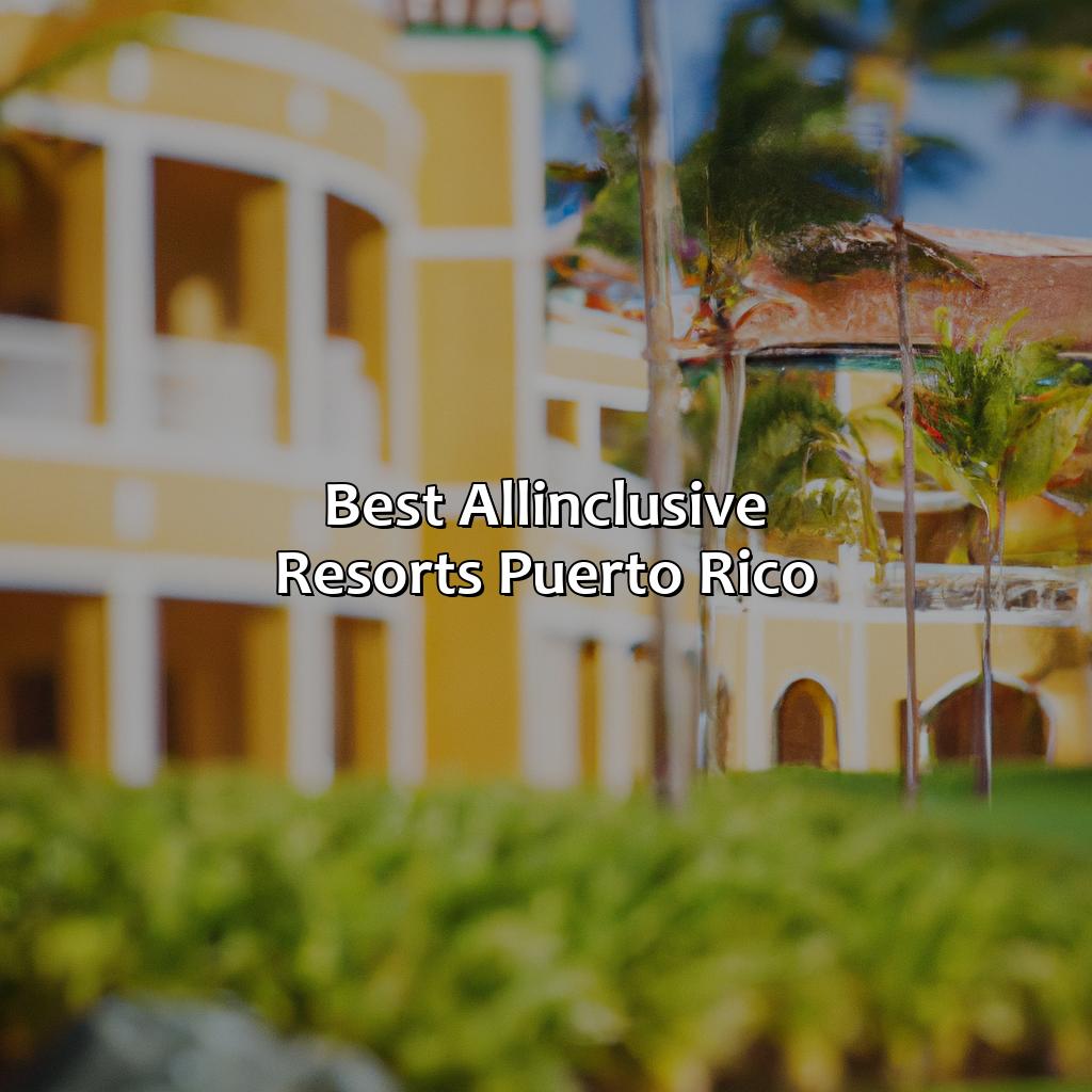 Best All-Inclusive Resorts Puerto Rico