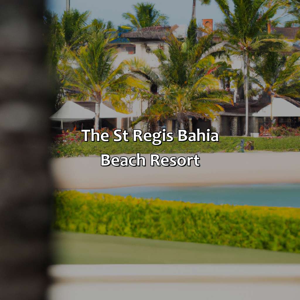 The St. Regis Bahia Beach Resort-best beach hotel puerto rico, 