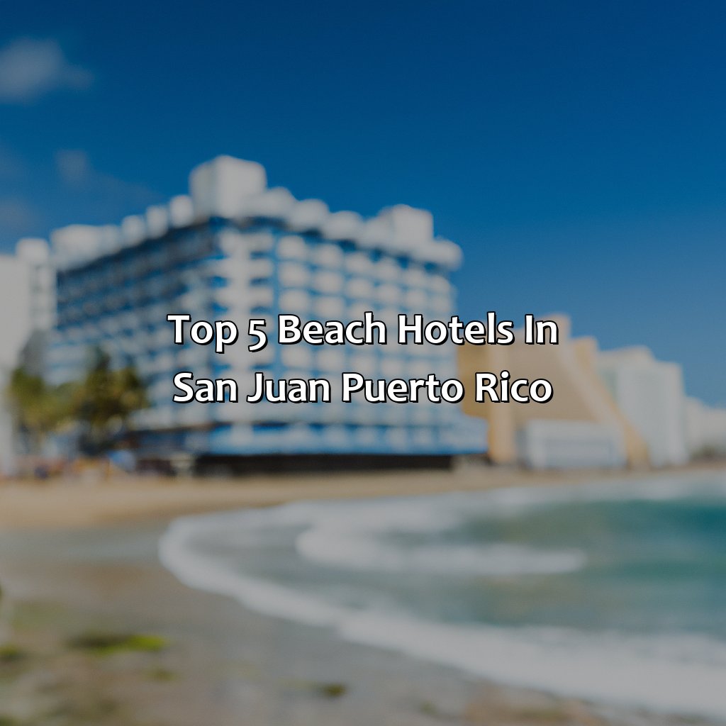 Top 5 Beach Hotels in San Juan, Puerto Rico-best beach hotels in san juan puerto rico, 