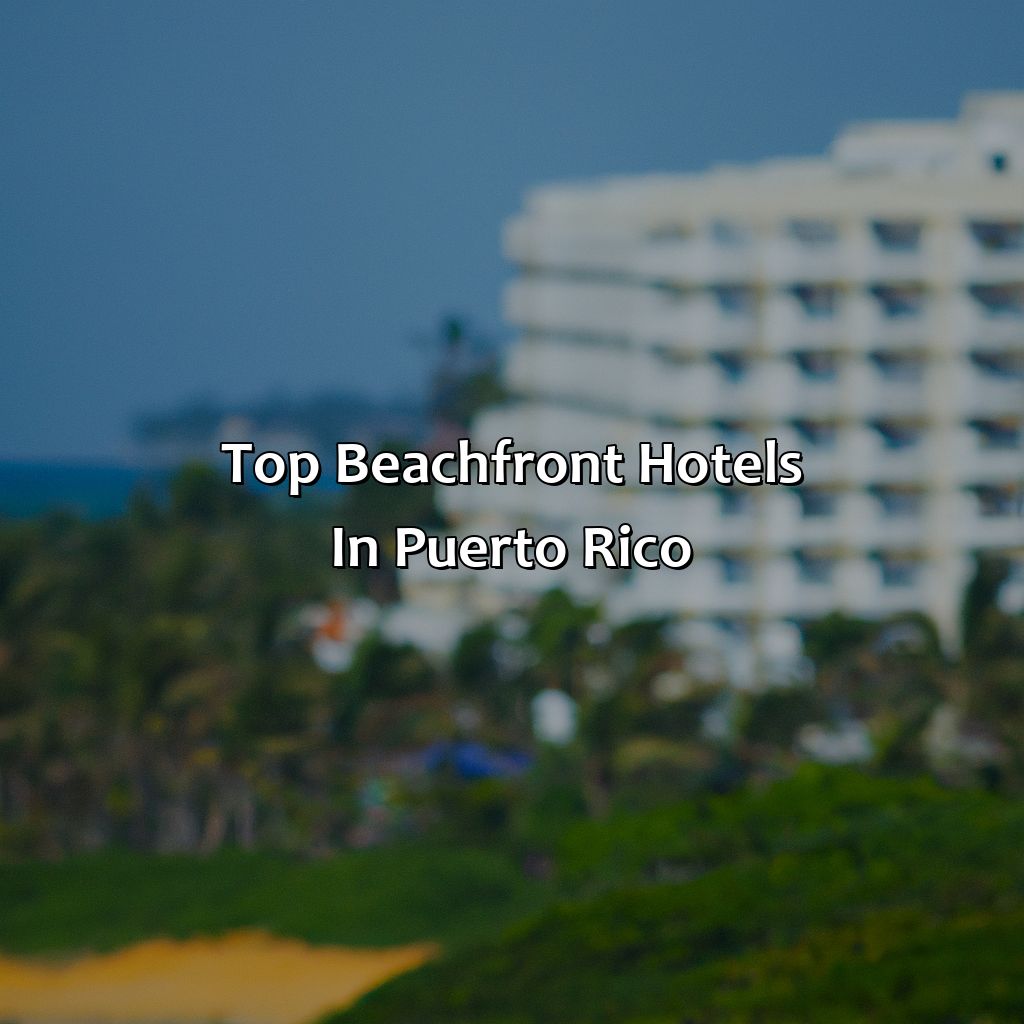 Top Beachfront Hotels in Puerto Rico-best beachfront hotels in puerto rico, 