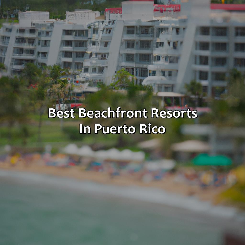 Best Beachfront Resorts In Puerto Rico