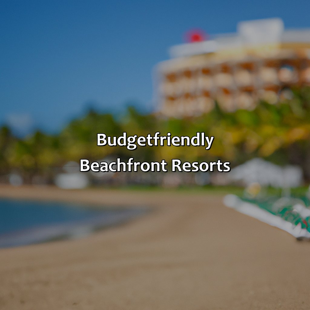 Budget-Friendly Beachfront Resorts-best beachfront resorts in puerto rico, 