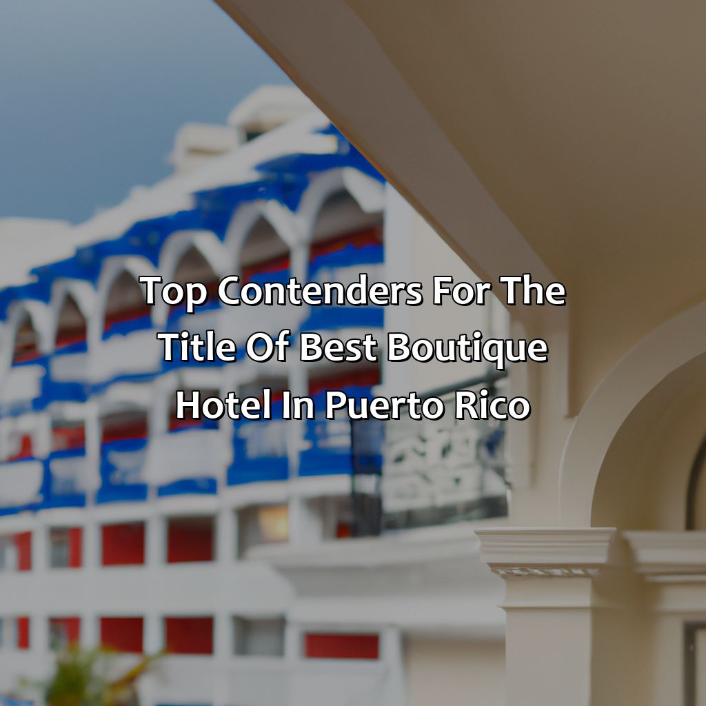 Top contenders for the title of best boutique hotel in Puerto Rico-best boutique hotel in puerto rico, 