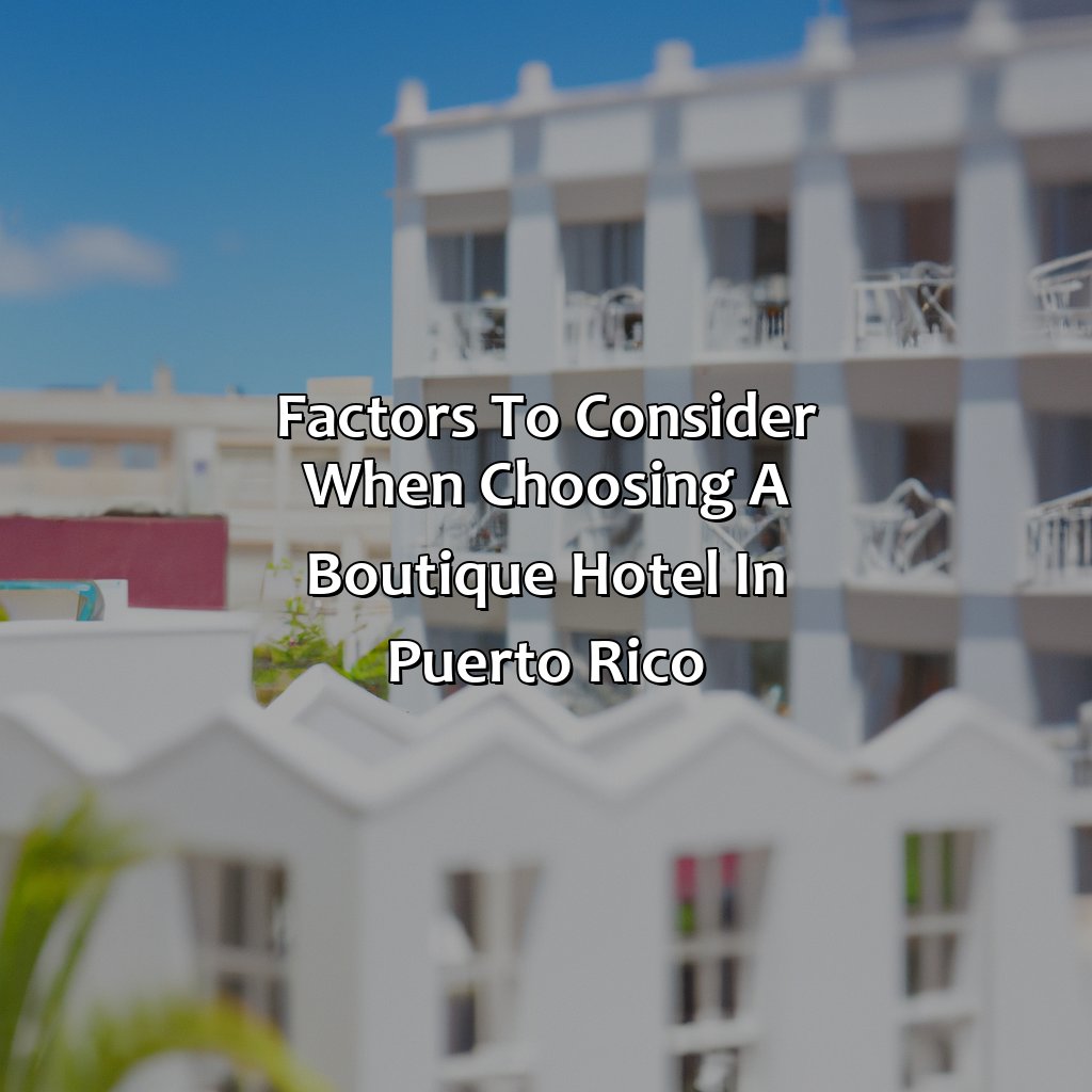 Factors to Consider When Choosing a Boutique Hotel in Puerto Rico-best boutique hotels in puerto rico, 