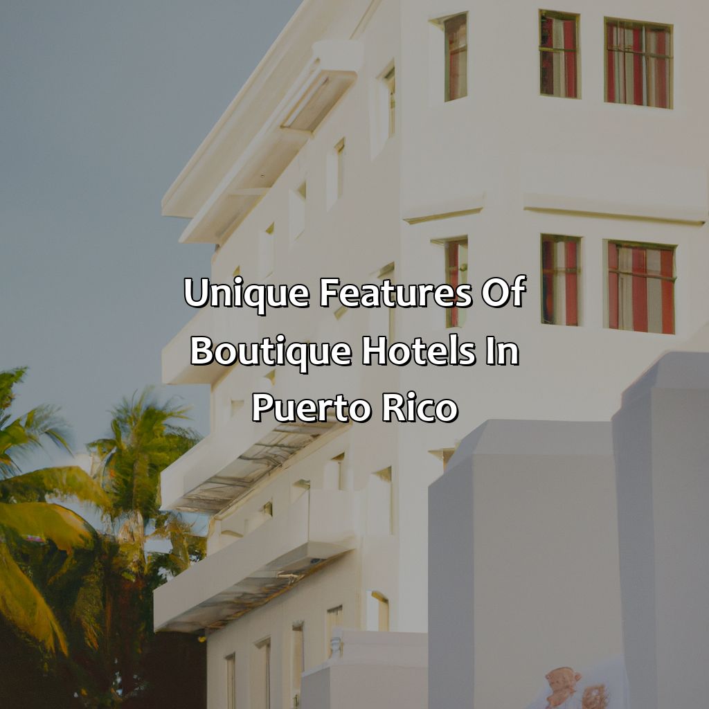 Unique Features of Boutique Hotels in Puerto Rico-best boutique hotels puerto rico, 
