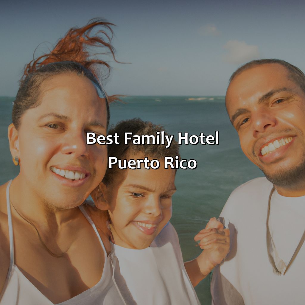 Best Family Hotel Puerto Rico