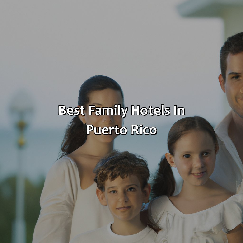 Best Family Hotels In Puerto Rico