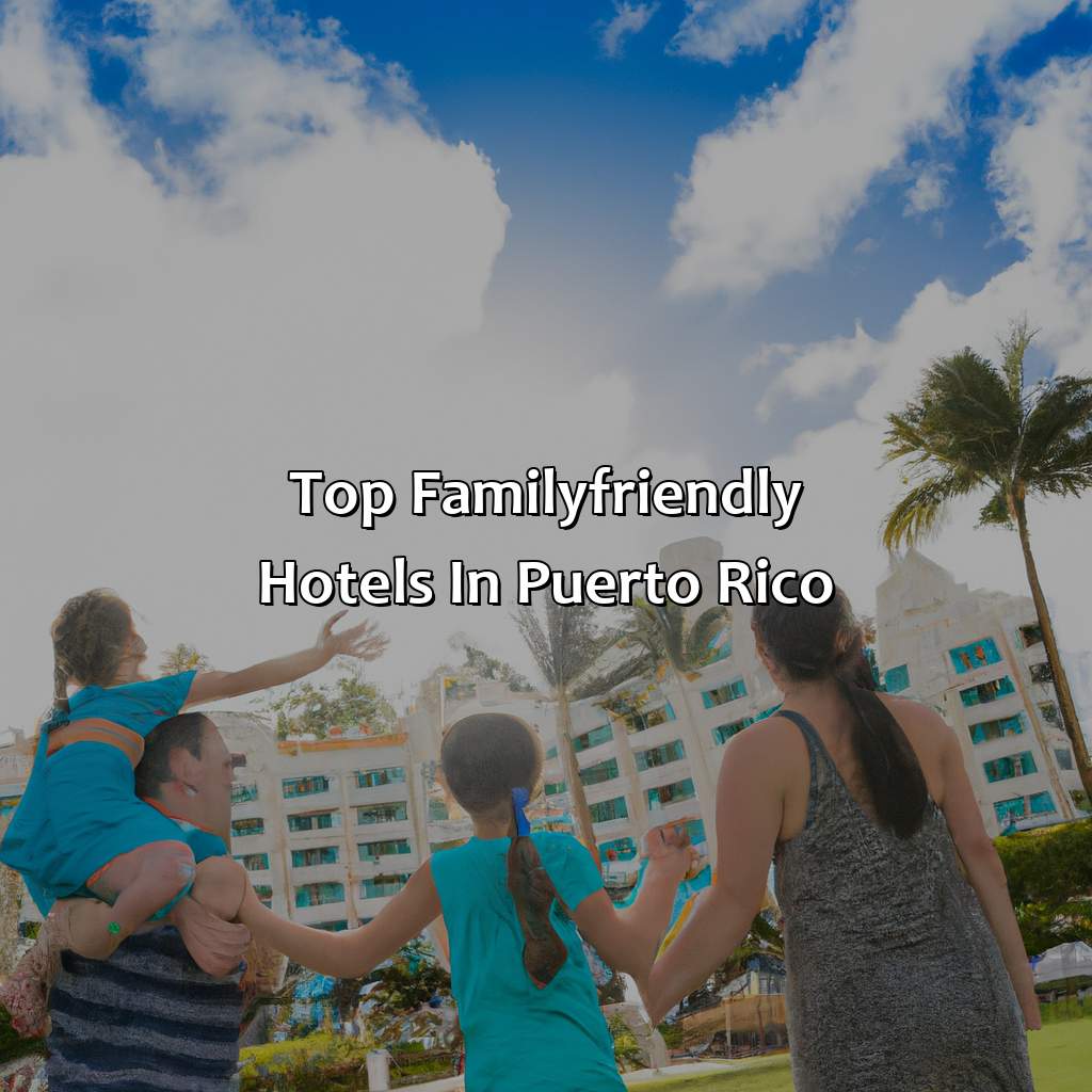 Top Family-Friendly Hotels in Puerto Rico-best family hotels puerto rico, 