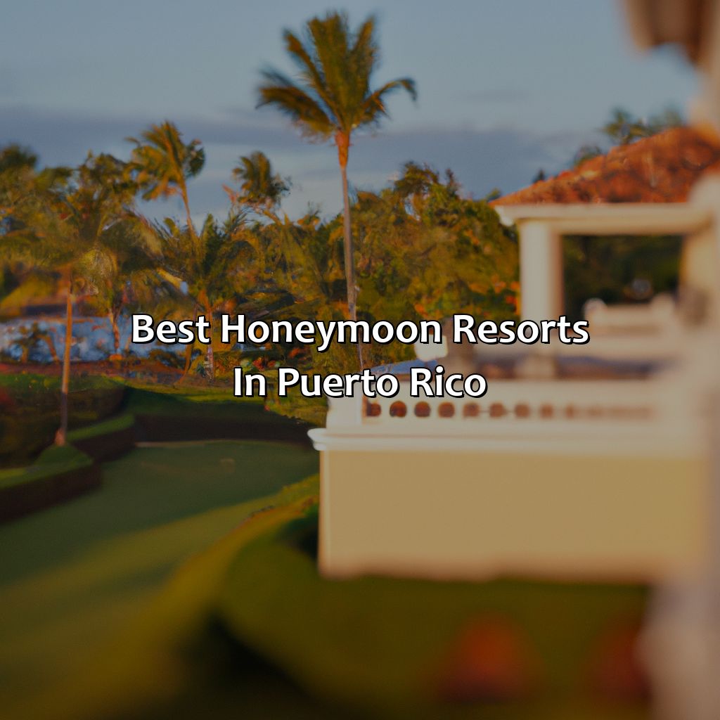 Best Honeymoon Resorts In Puerto Rico