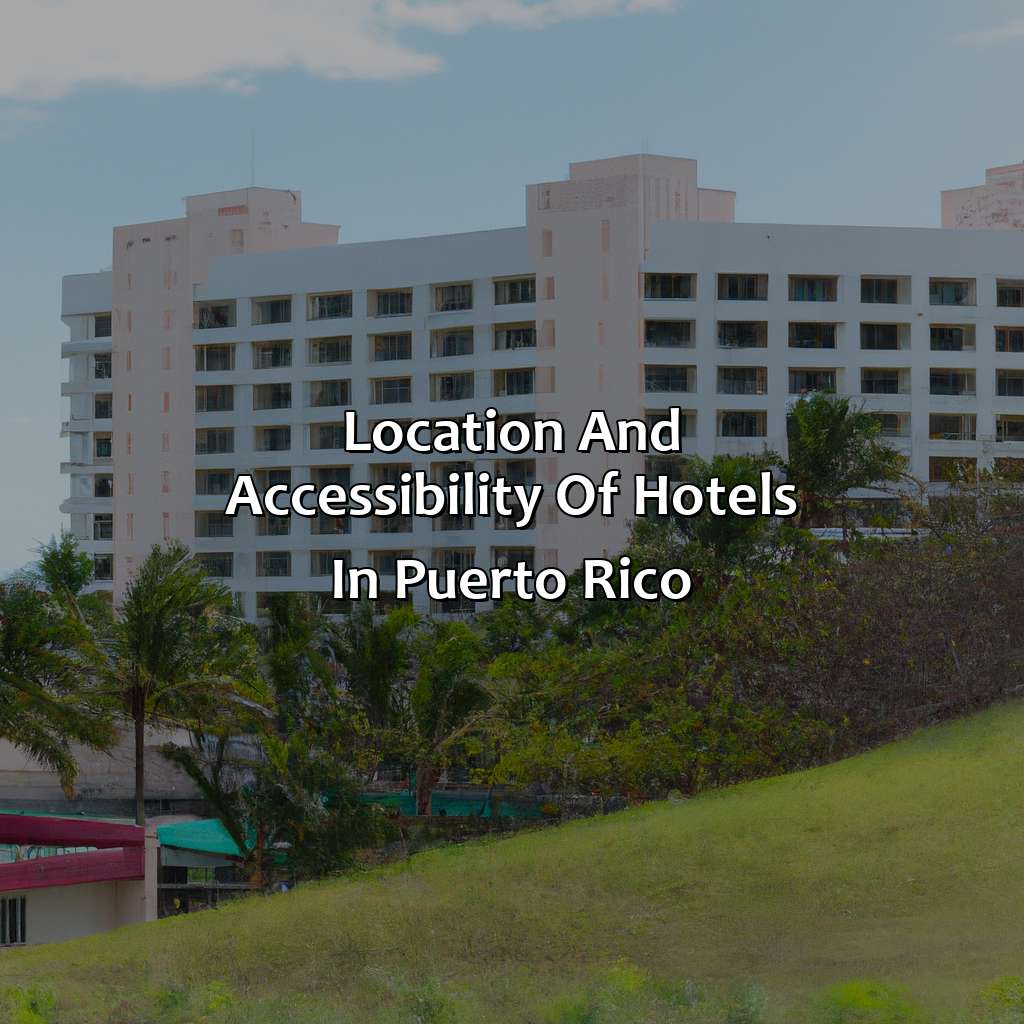 Location and Accessibility of Hotels in Puerto Rico-best hotel to stay in puerto rico, 