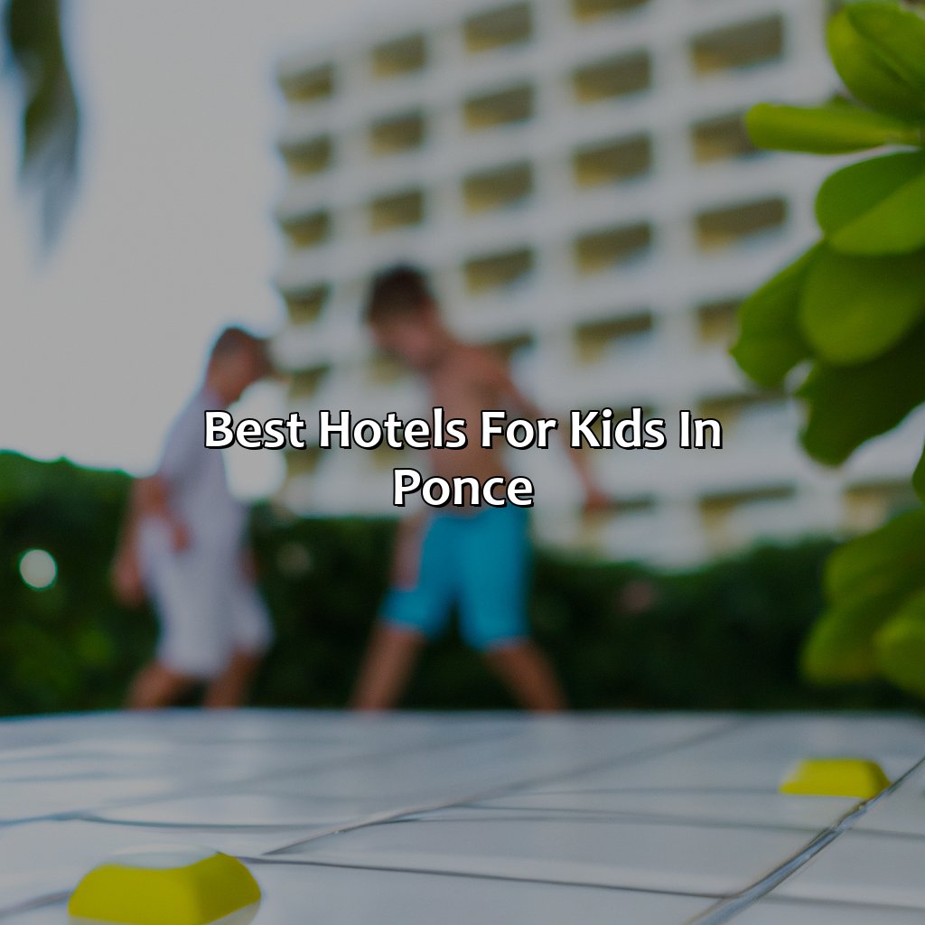 Best Hotels for Kids in Ponce-best hotels for kids in puerto rico, 