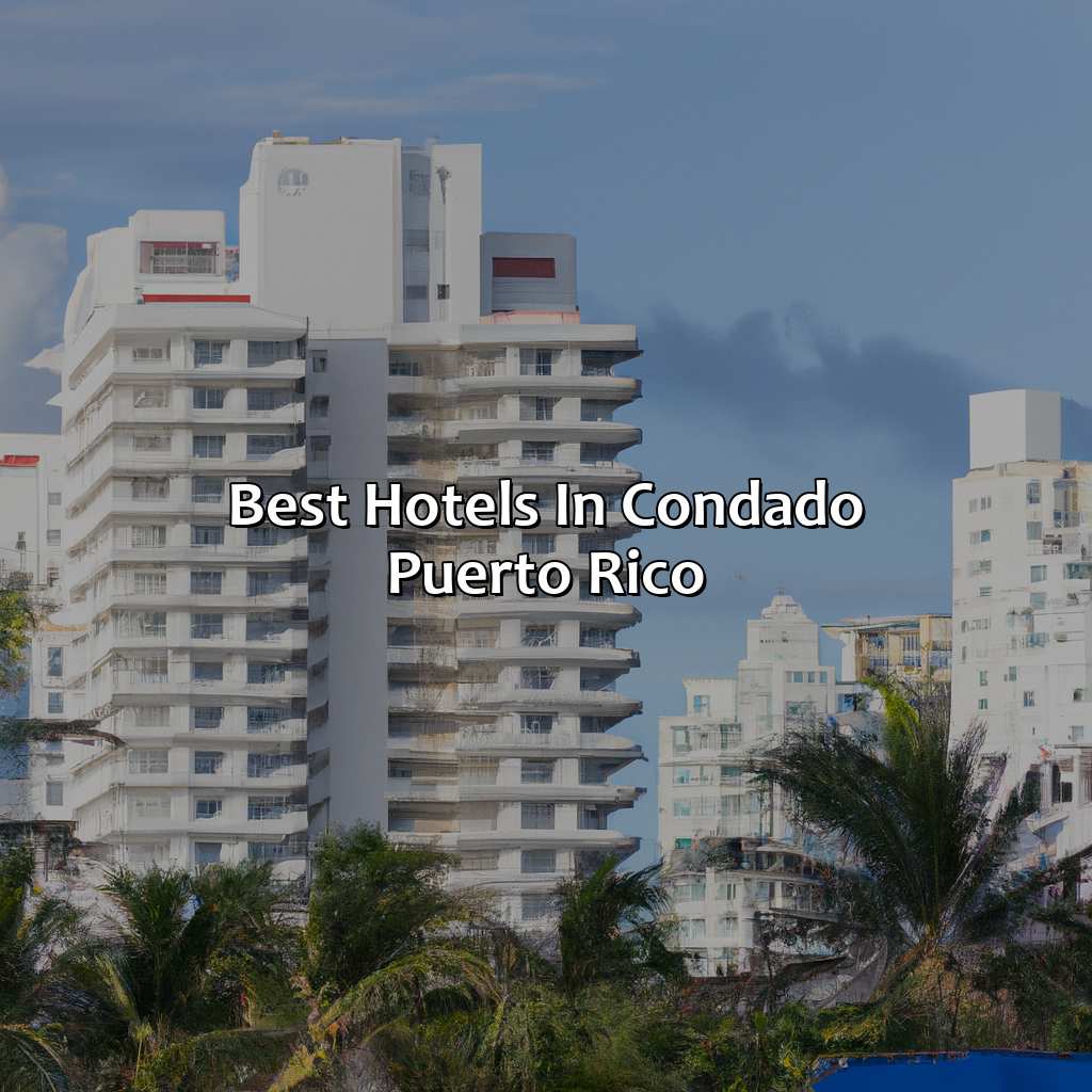 Best Hotels in Condado, Puerto Rico-best hotels in condado puerto rico, 