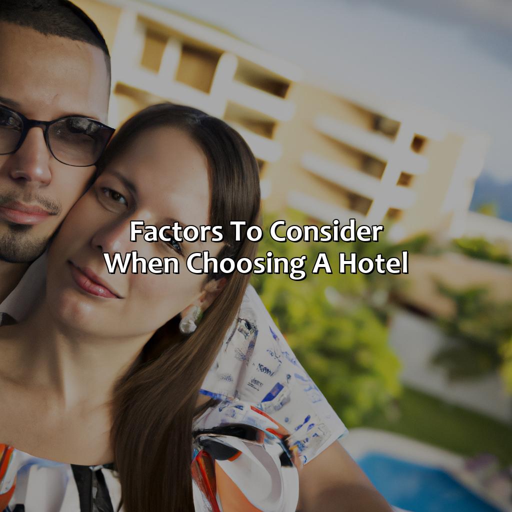 Factors to consider when choosing a hotel-best hotels in puerto rico for couples, 