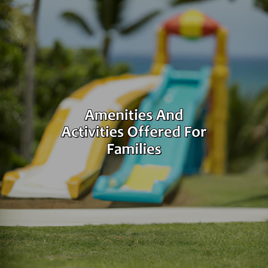 Amenities and activities offered for families-best hotels in puerto rico for families, 