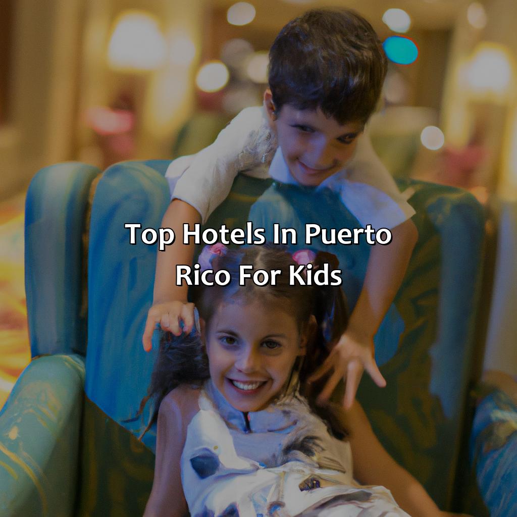Top Hotels in Puerto Rico for Kids-best hotels in puerto rico for kids, 