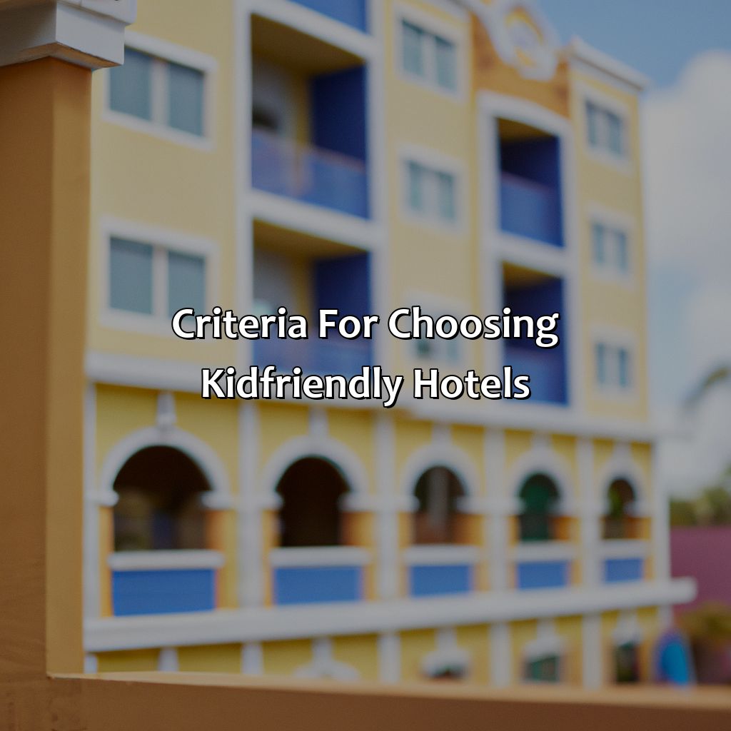 Criteria for Choosing Kid-Friendly Hotels-best hotels in puerto rico for kids, 