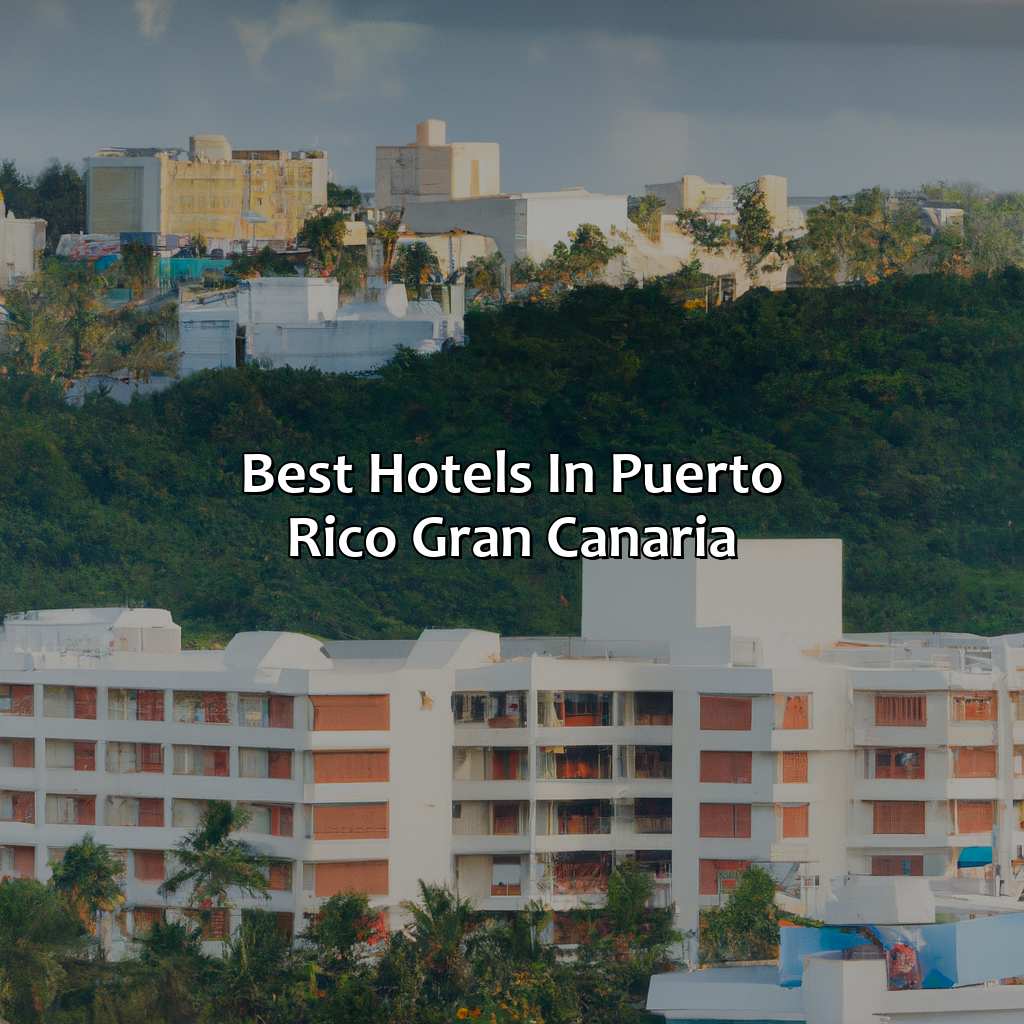 Best Hotels In Puerto Rico Gran Canaria