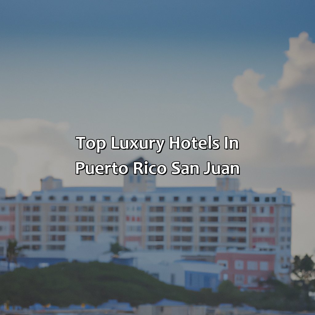 Top luxury hotels in Puerto Rico San Juan-best hotels in puerto rico san juan, 
