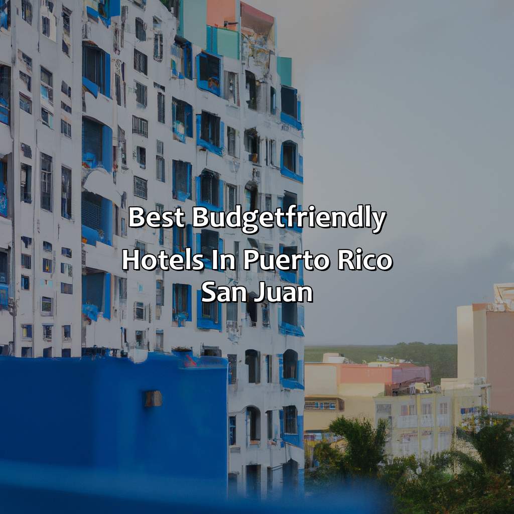 Best budget-friendly hotels in Puerto Rico San Juan-best hotels in puerto rico san juan, 