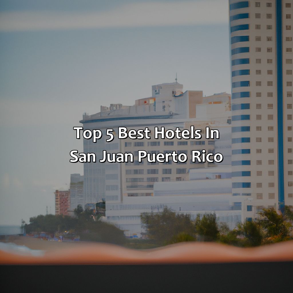 Top 5 Best Hotels in San Juan, Puerto Rico-best hotels in san juan puerto rico on the beach, 