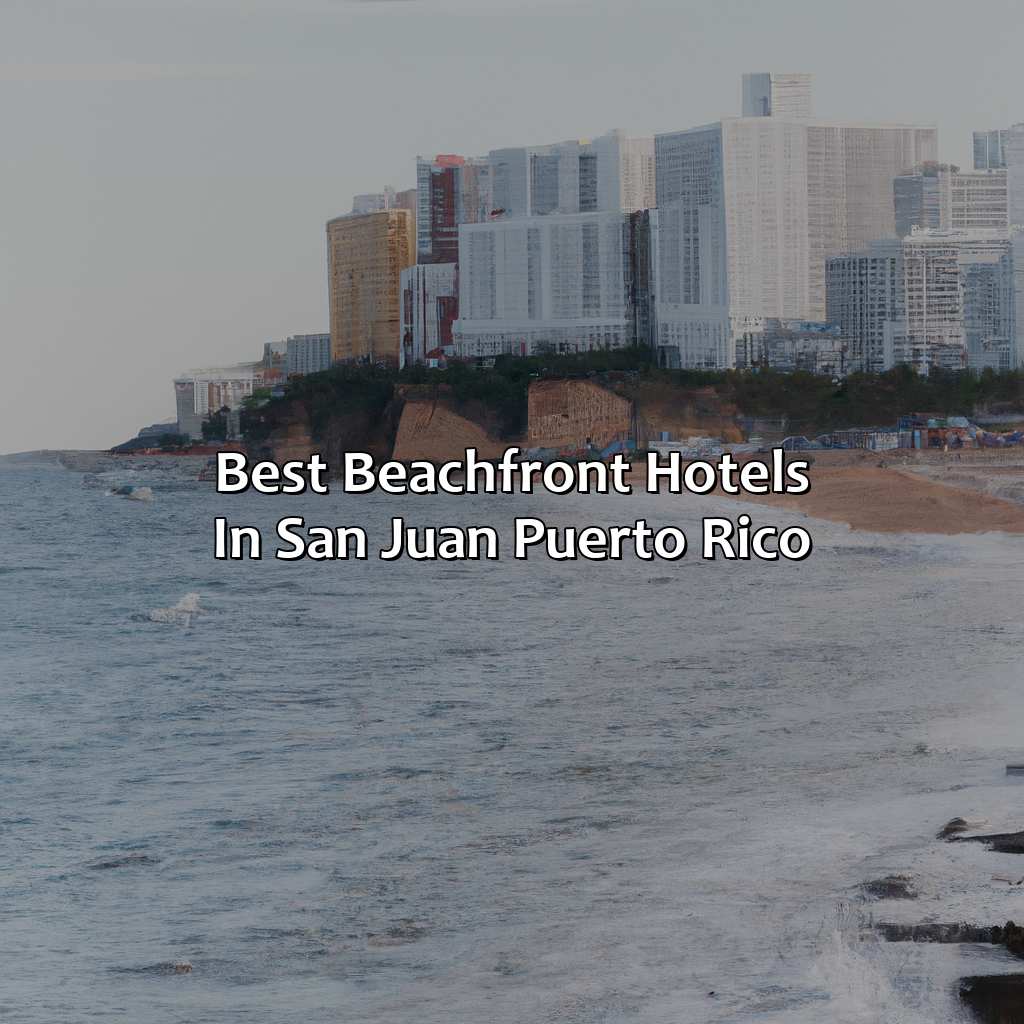 Best Beachfront Hotels in San Juan, Puerto Rico-best hotels in san juan puerto rico on the beach, 