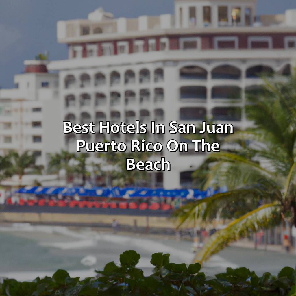 Best Hotels In San Juan Puerto Rico On The Beach