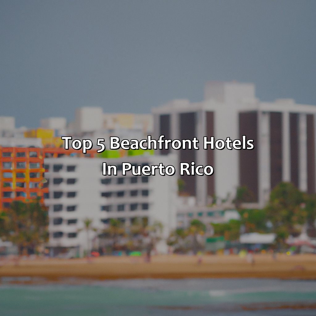 Top 5 beachfront hotels in Puerto Rico-best hotels on beach in puerto rico, 