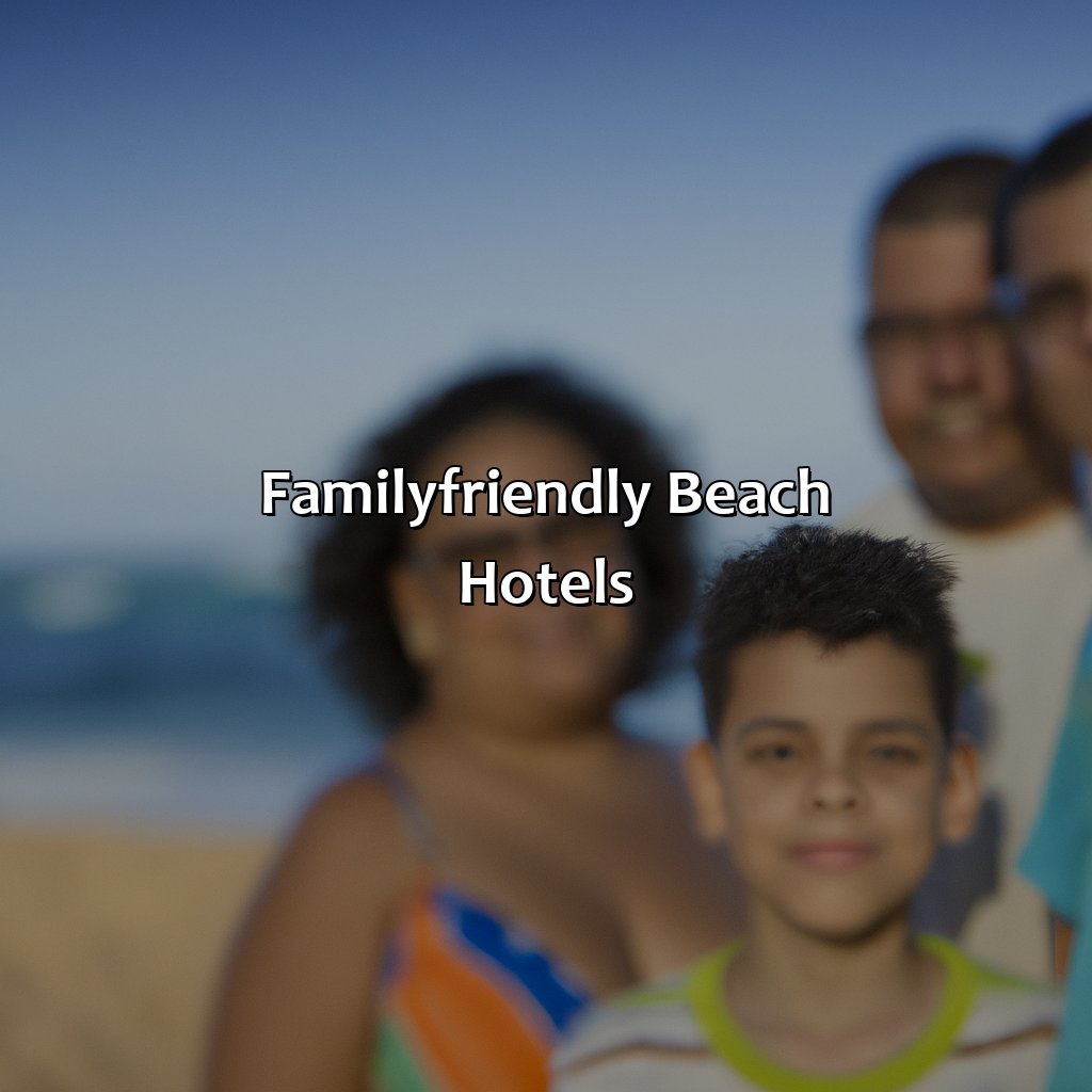 Family-Friendly Beach Hotels-best hotels on the beach in puerto rico, 