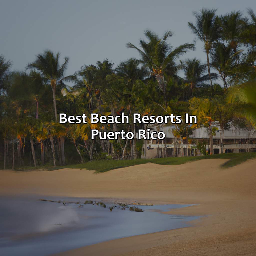 Best Beach Resorts in Puerto Rico-best hotels resorts in puerto rico, 