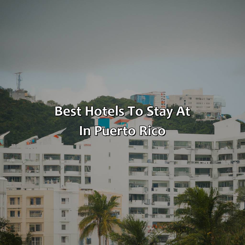 Best Hotels To Stay At In Puerto Rico