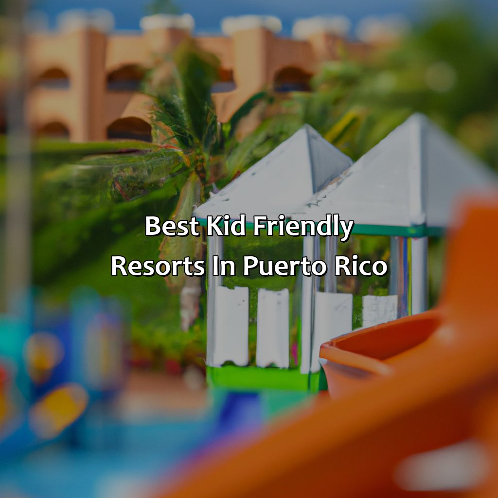 Best kid friendly resorts in Puerto Rico-best kid friendly resorts in puerto rico, 